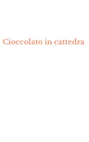 Cioccolato in cattedra