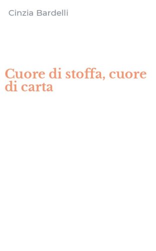 Cuore di stoffa, cuore di carta