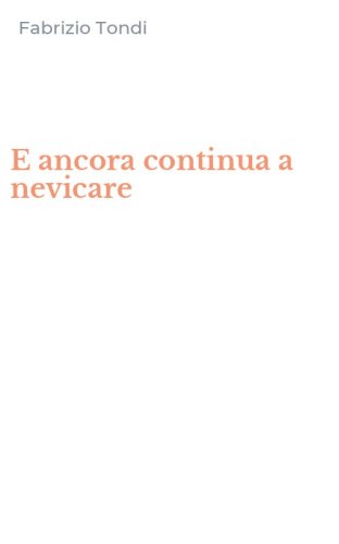 E ancora continua a nevicare