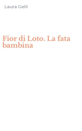 Fior di Loto. La fata bambina