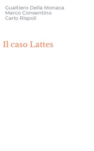 Il caso Lattes