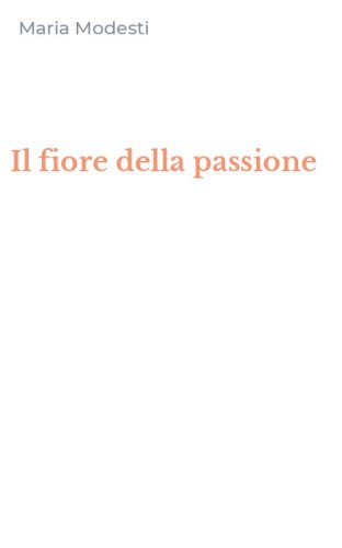Il fiore della passione