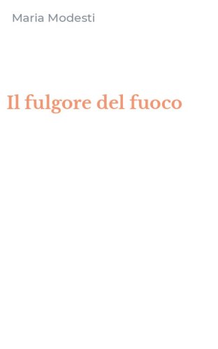 Il fulgore del fuoco