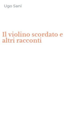 Il violino scordato e altri racconti