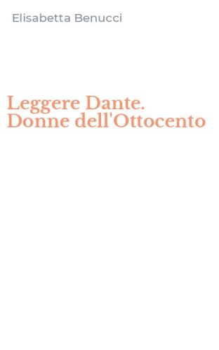 Leggere Dante. Donne dell'Ottocento