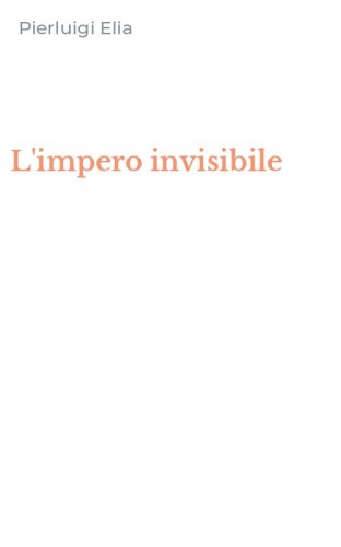 L'impero invisibile