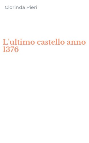 L'ultimo castello anno 1376