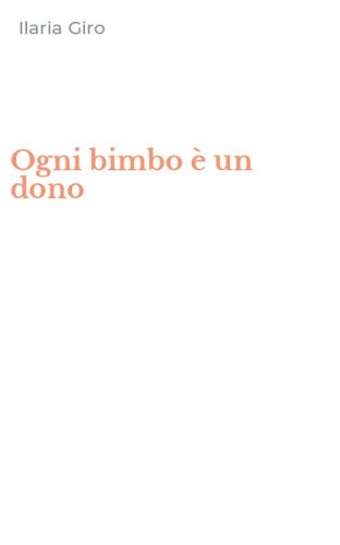 Ogni bimbo &egrave; un dono