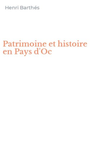 Patrimoine et histoire en Pays d'Oc