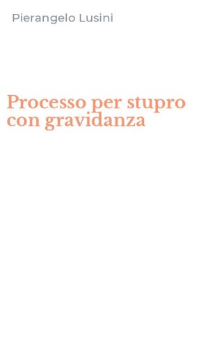 Processo per stupro con gravidanza