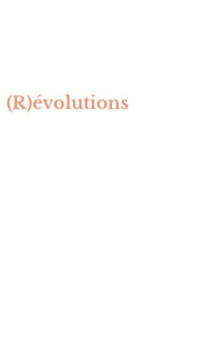 (R)&eacute;volutions