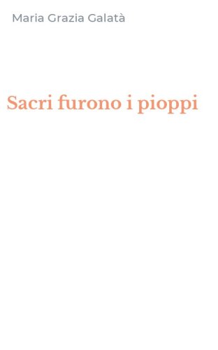 Sacri furono i pioppi