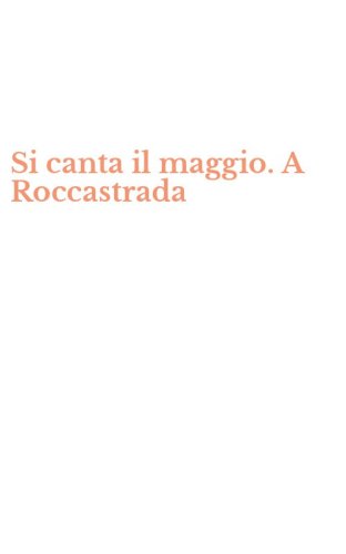 Si canta il maggio. A Roccastrada