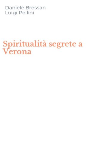 Spiritualit&agrave; segrete a Verona
