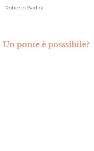 Un ponte &egrave; posssibile?