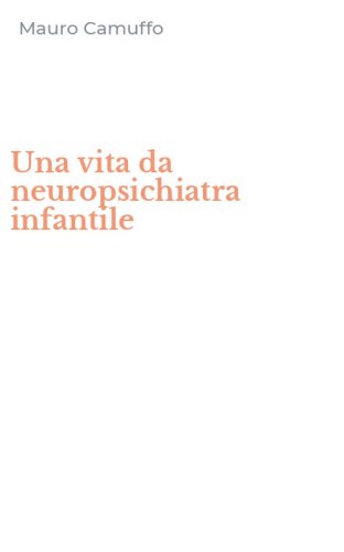 Una vita da neuropsichiatra infantile