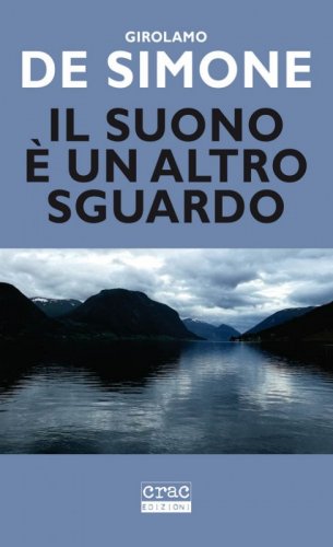 Il suono &egrave; un altro sguardo