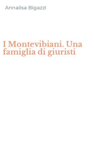 I Montevibiani. Una famiglia di giuristi