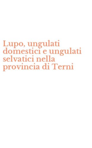 Lupo, ungulati domestici e ungulati selvatici nella provincia di Terni