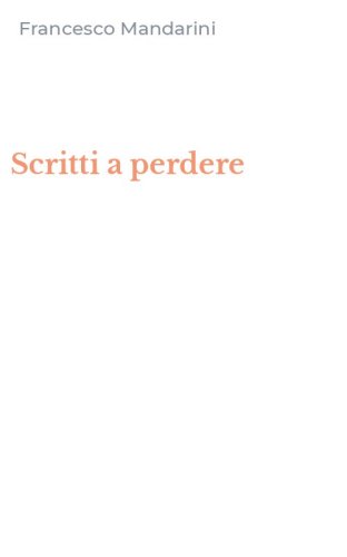 Scritti a perdere