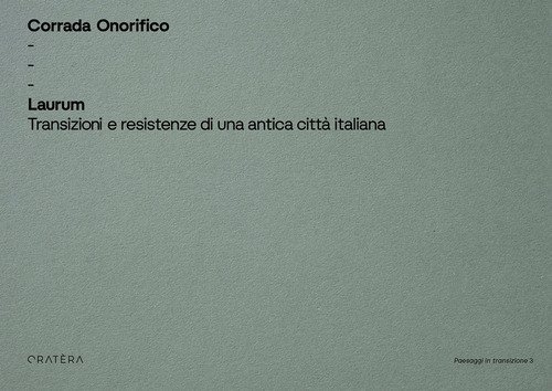 Laurum. Transizioni e resistenze di una antica citt&agrave; italiana