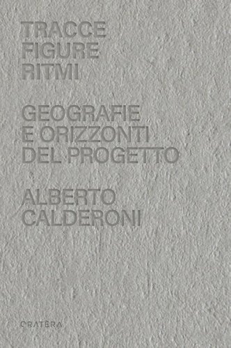 Tracce, figure, ritmi. Geografie e orizzonti del progetto