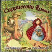 Cappuccetto rosso. Libro pop-up
