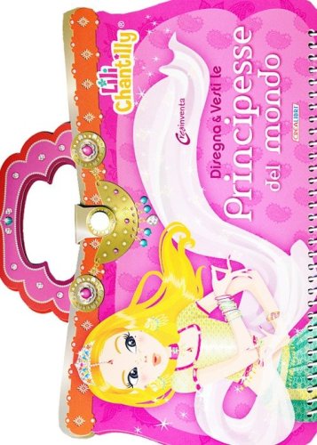 Disegna e vesti le principesse del mondo. Con adesivi