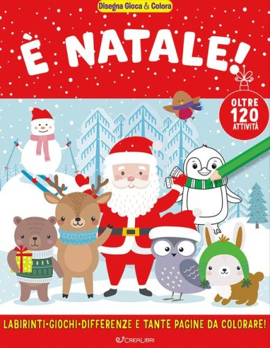 &Egrave; Natale! Disegna gioca & colora
