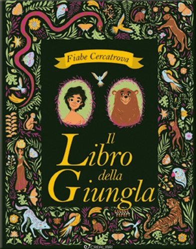 Il libro della giungla da Rudyard Kipling. Fiabe cercatrova