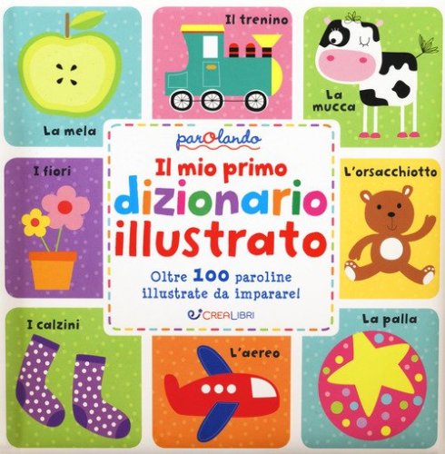 Il mio primo dizionario illustrato. Parolando