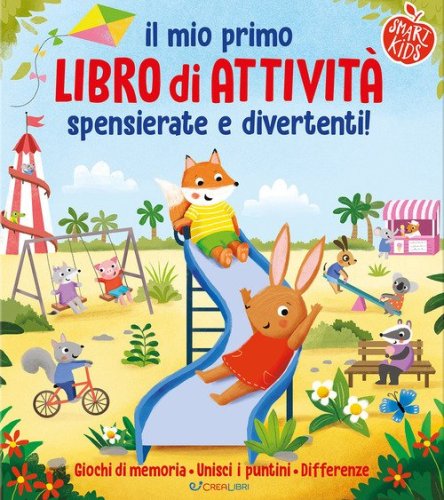 Il mio primo libro di attivit&agrave; spensierate e divertenti