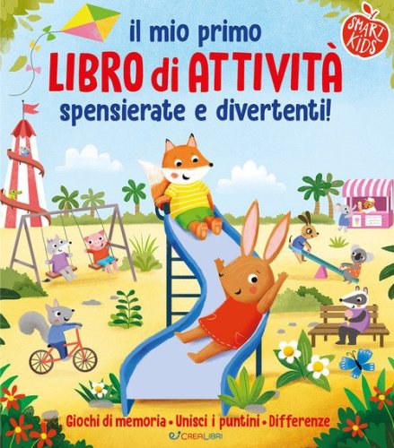 Il mio primo libro di attivit&agrave; spensierate e divertenti