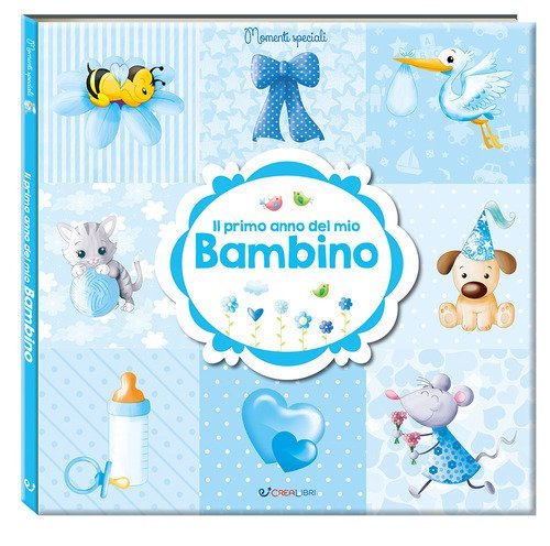 Il primo anno del mio bambino. Momenti speciali