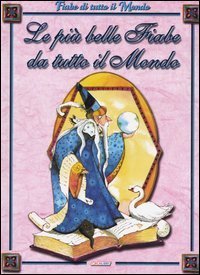 Le pi&ugrave; belle fiabe da tutto il mondo