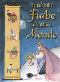 Le pi&ugrave; belle fiabe di tutto il mondo