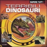 Terribili dinosauri