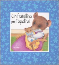 Un fratellino per Topolina!