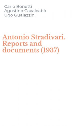 Antonio Stradivari. Reports and documents (1937)