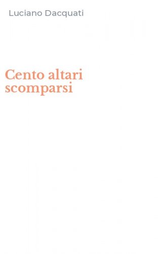 Cento altari scomparsi