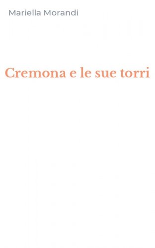 Cremona e le sue torri