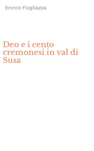 Deo e i cento cremonesi in val di Susa