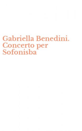 Gabriella Benedini. Concerto per Sofonisba