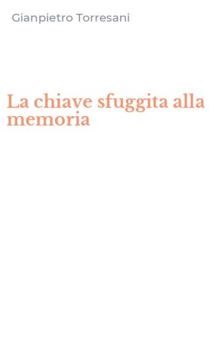 La chiave sfuggita alla memoria