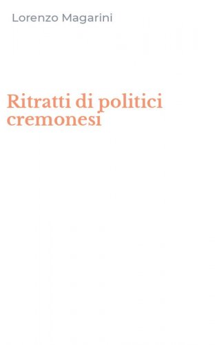Ritratti di politici cremonesi