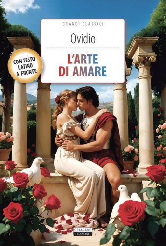 L'arte di amare. Testo latino a fronte