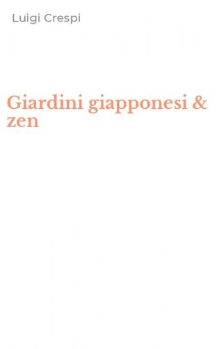 Giardini giapponesi & zen