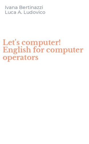 Let's computer! English for computer operators