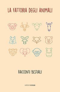La fattoria degli animali. Racconti bestiali