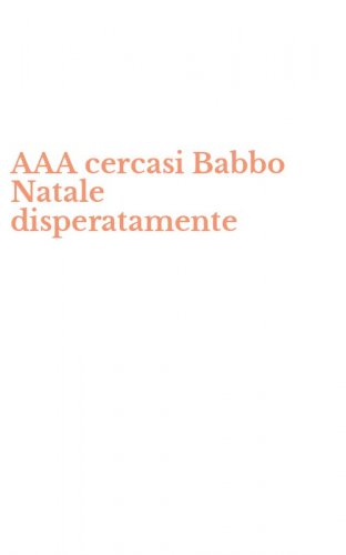 AAA cercasi Babbo Natale disperatamente